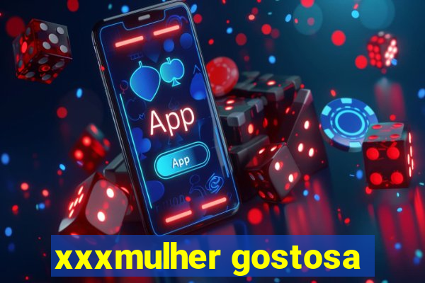 xxxmulher gostosa